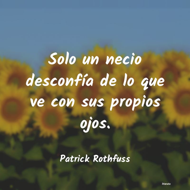 frases de Patrick Rothfuss