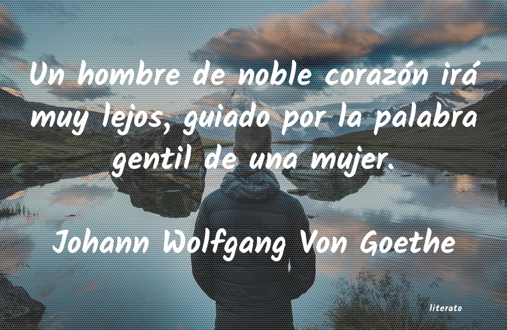 frases de Johann Wolfgang Von Goethe
