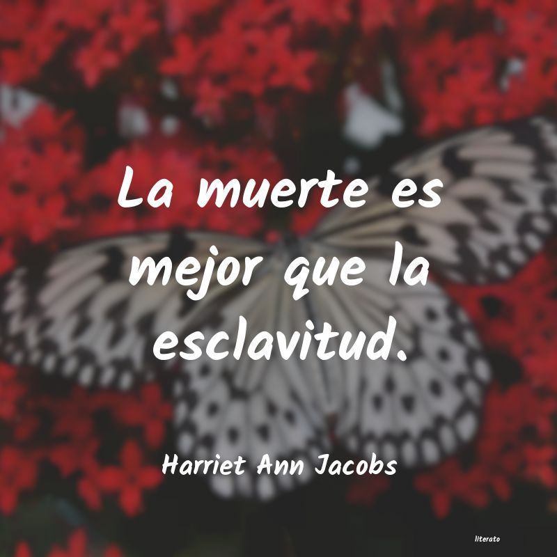 frases de Harriet Ann Jacobs