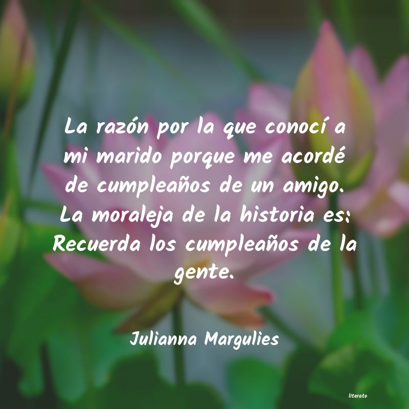 Frases de Julianna Margulies