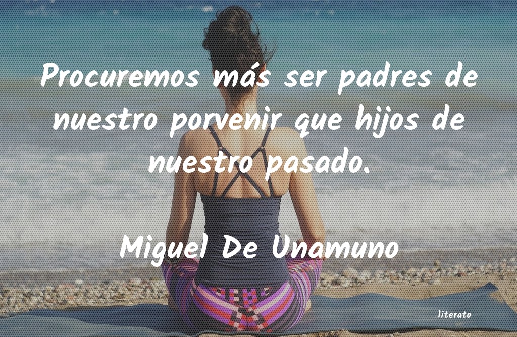 frases de Miguel De Unamuno