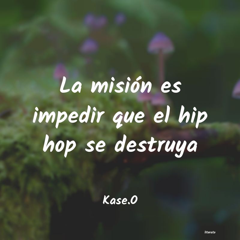 frases de Kase.O