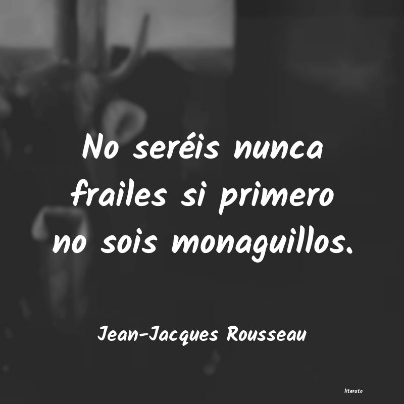 frases de Jean-Jacques Rousseau