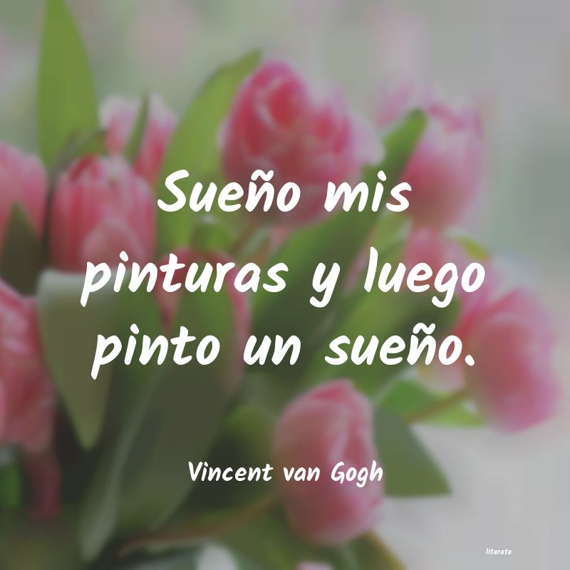 Frases de Vincent van Gogh