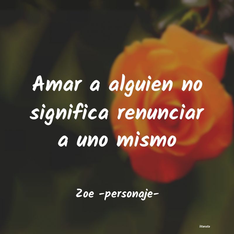 frases de Zoe -personaje-