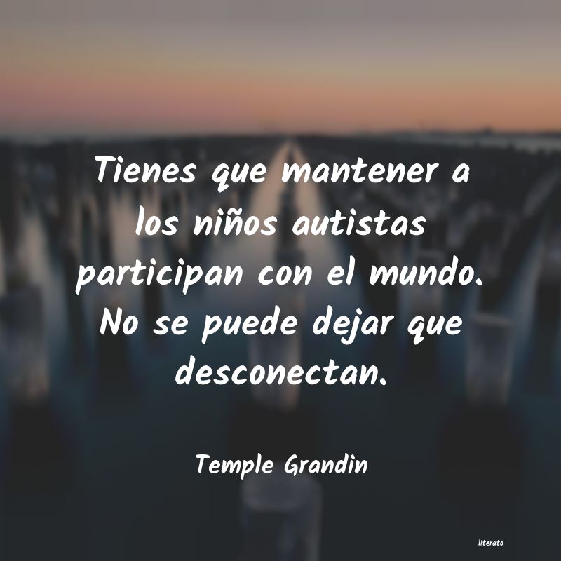 Frases de Temple Grandin
