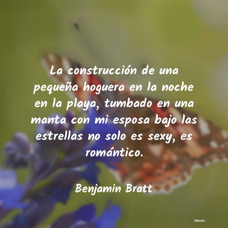 frases de Benjamin Bratt
