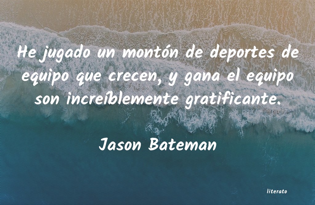 Frases de Jason Bateman