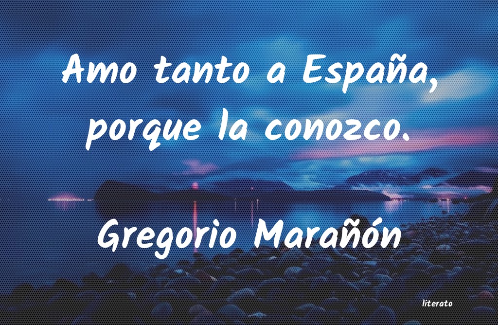 frases de Gregorio MaraÃ±Ã³n