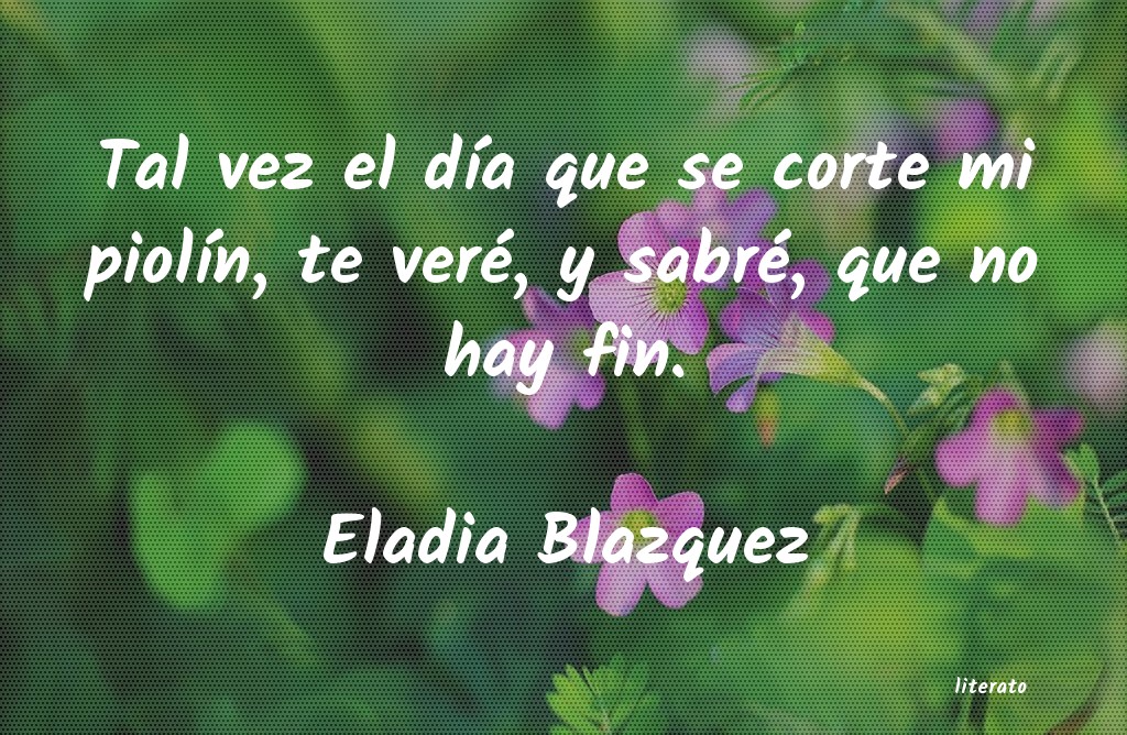 Frases de Eladia Blazquez