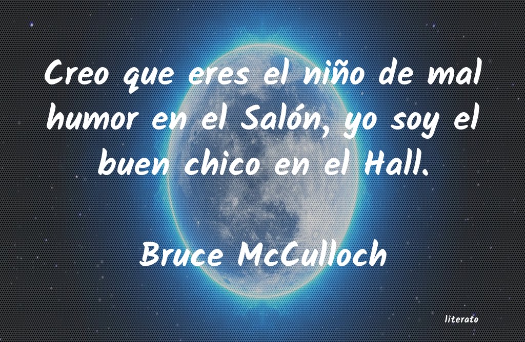 frases de Bruce McCulloch