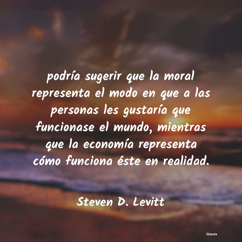 Frases de Steven D. Levitt