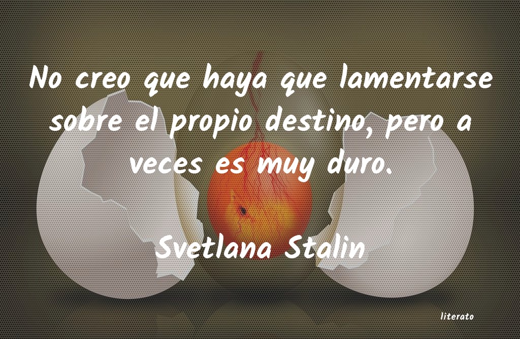 Frases de Svetlana Stalin