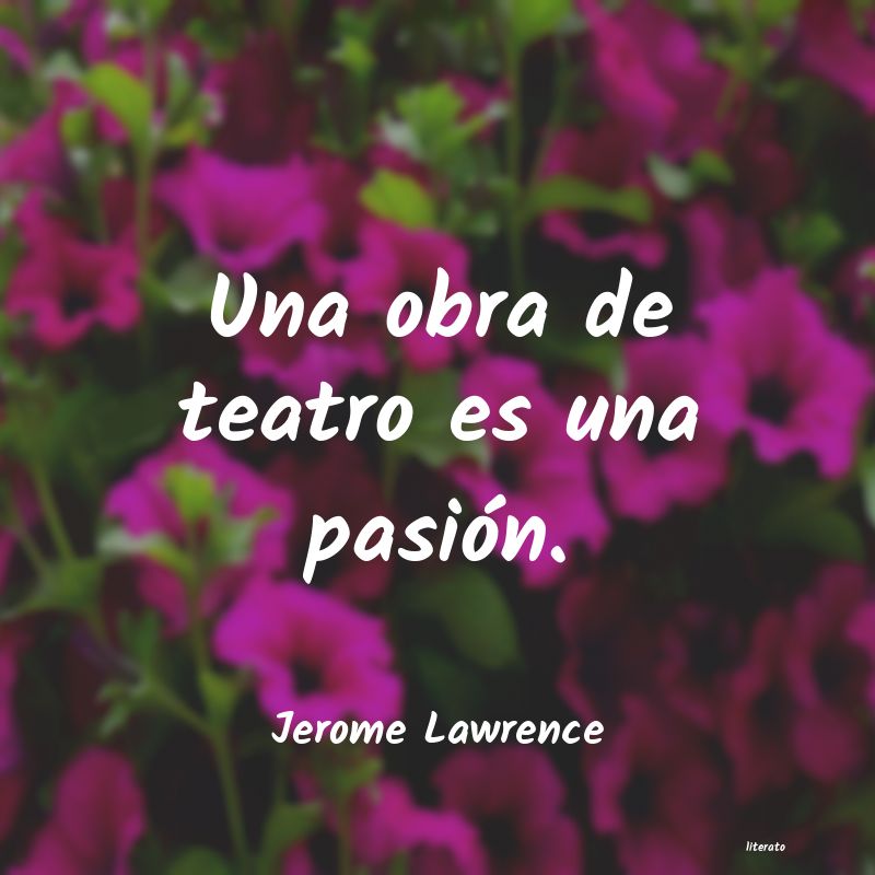 frases de Jerome Lawrence