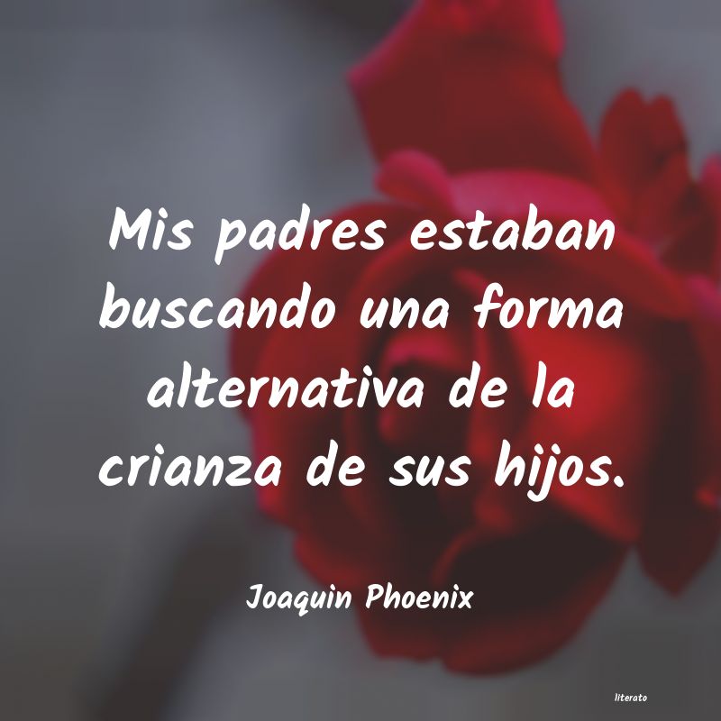 Frases de Joaquin Phoenix