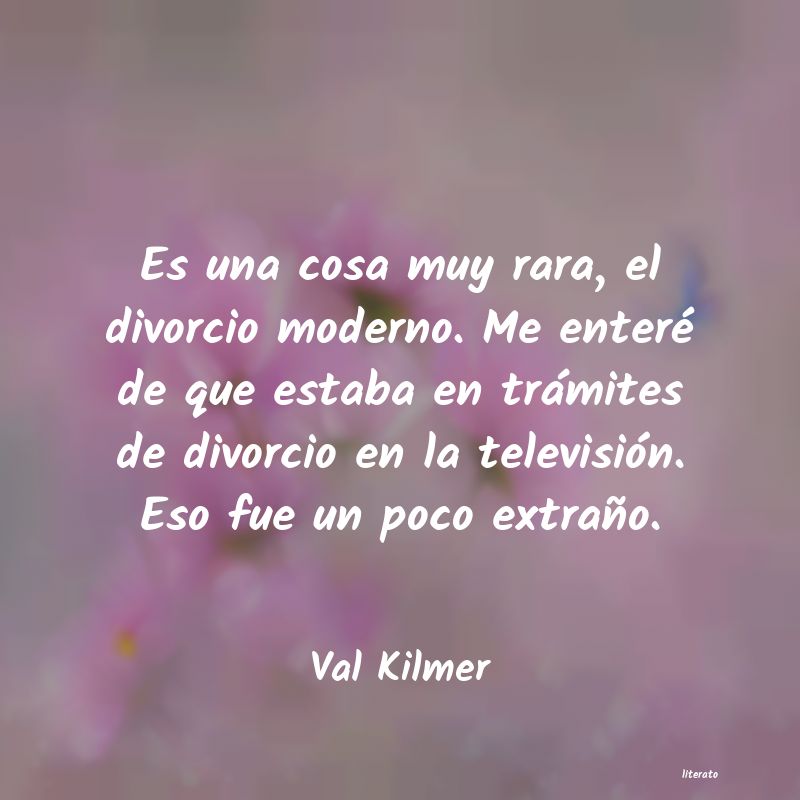 frases de Val Kilmer