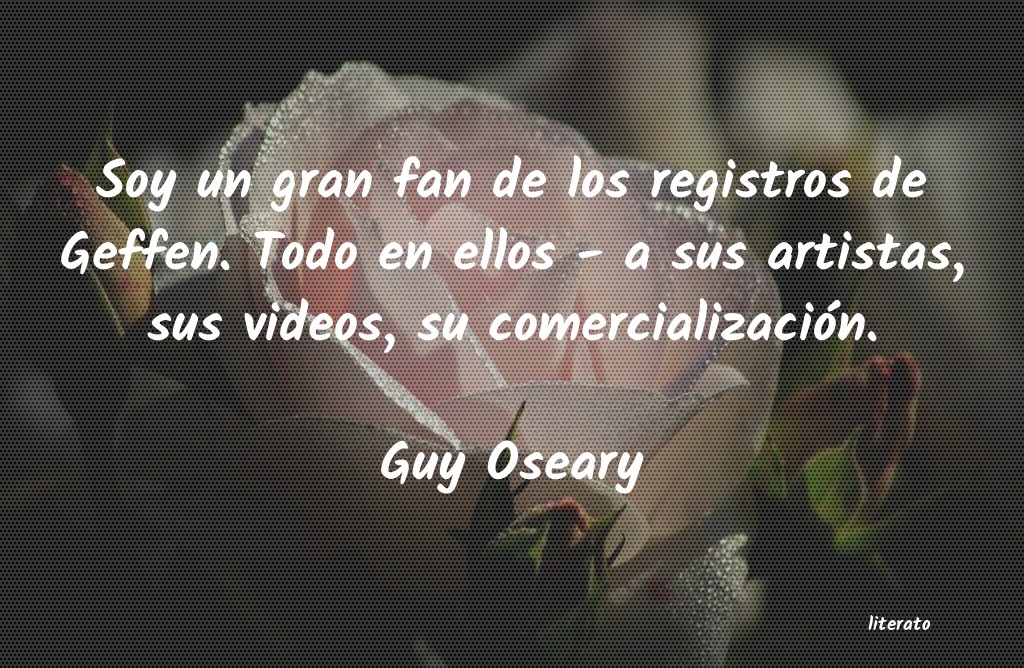 Frases de Guy Oseary