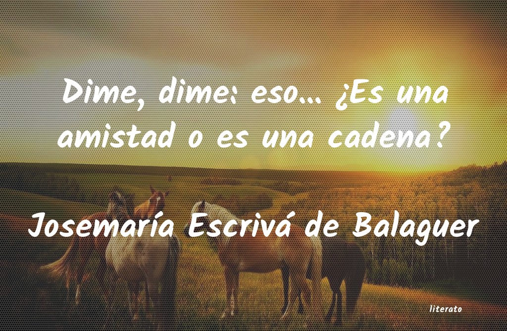 Frases de Josemaría Escrivá de Balaguer