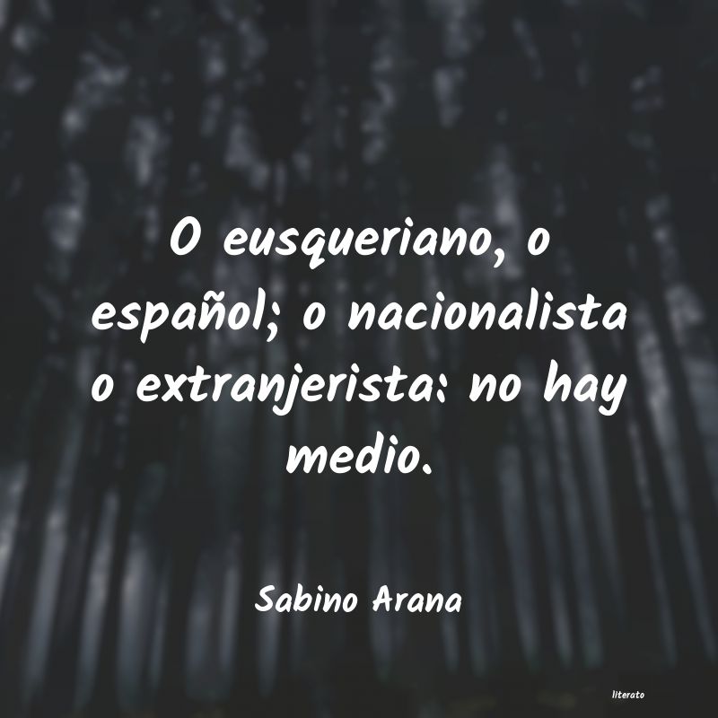 Frases de Sabino Arana