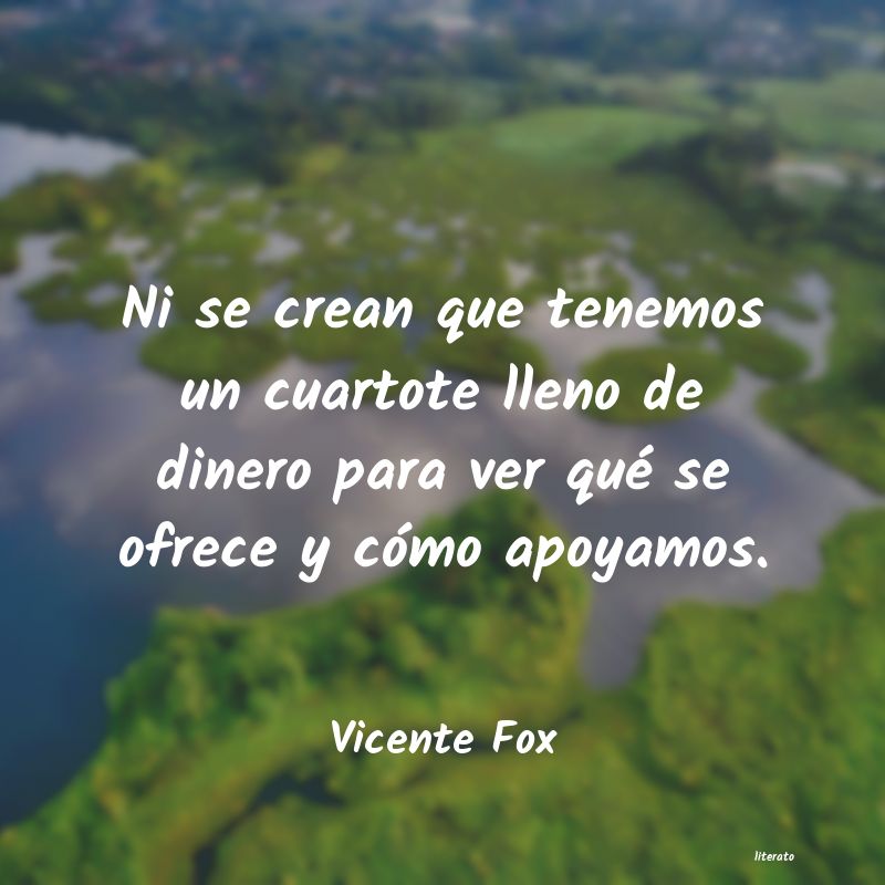 Frases de Vicente Fox