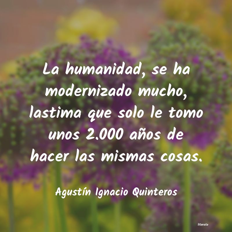 Frases de Agustín Ignacio Quinteros