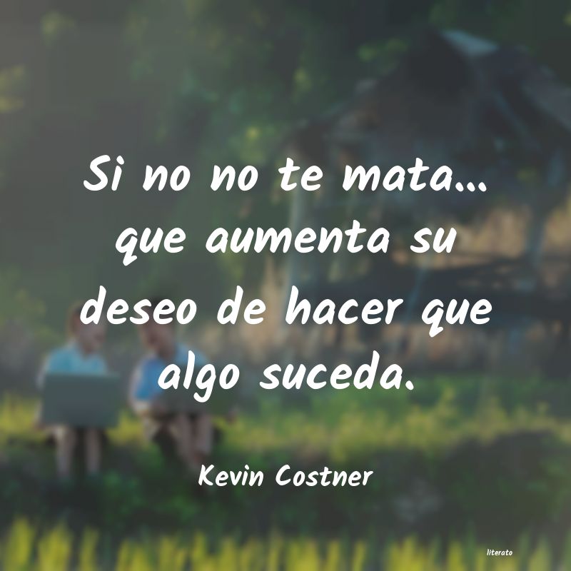 Frases de Kevin Costner