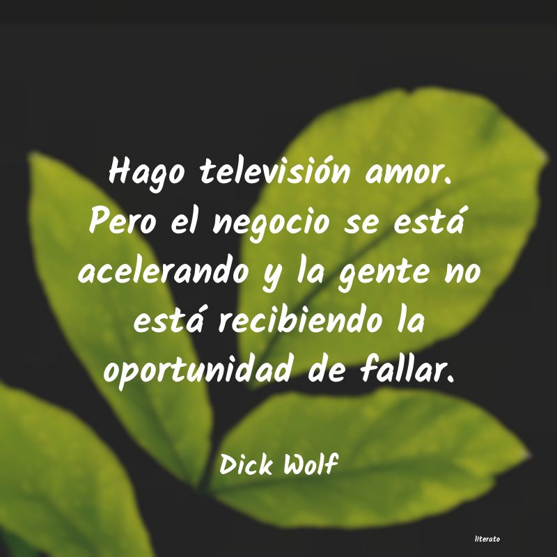 frases de Dick Wolf