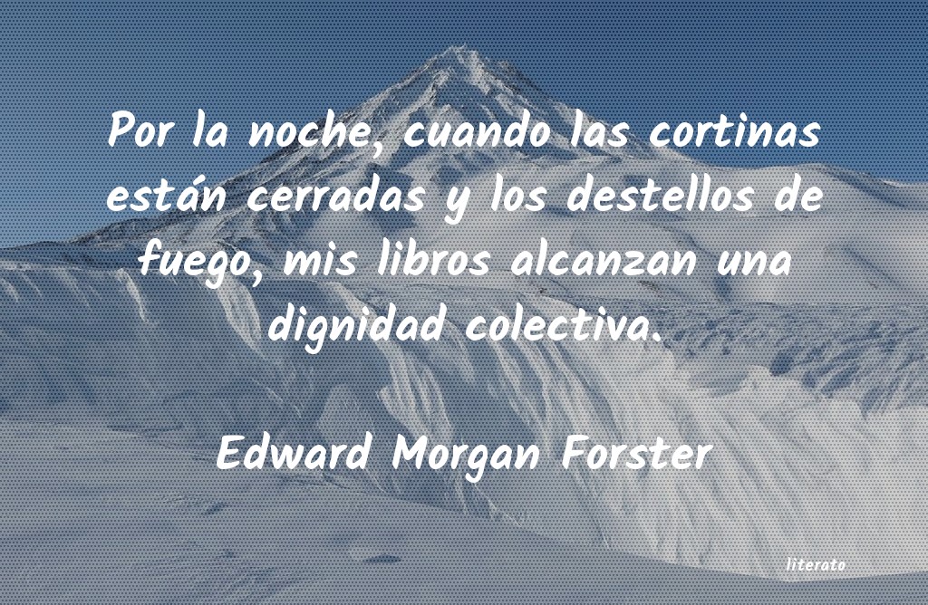 Frases de Edward Morgan Forster