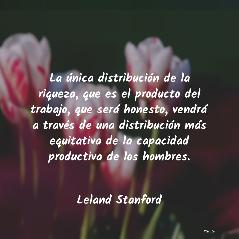 frases de Leland Stanford