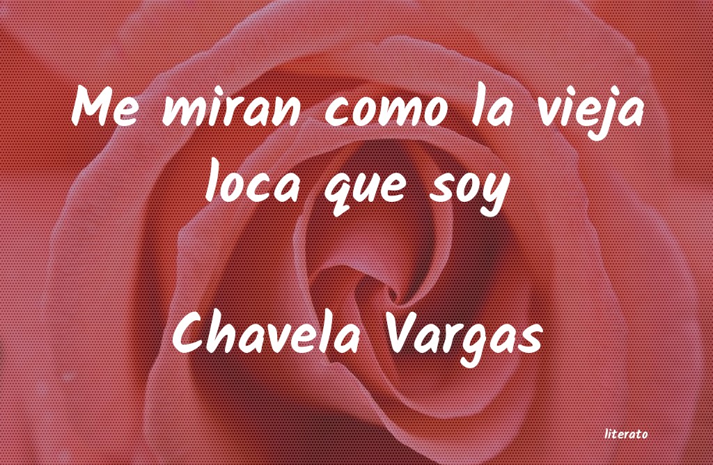 frases de Chavela Vargas