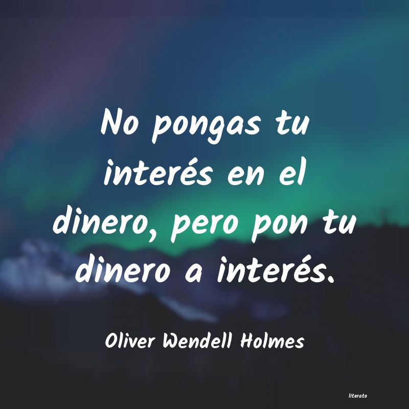 frases de Oliver Wendell Holmes