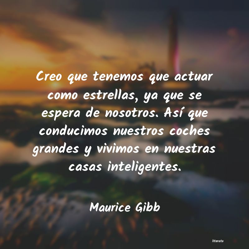 Frases de Maurice Gibb