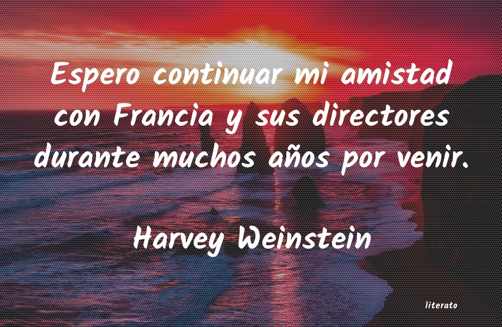 frases de Harvey Weinstein