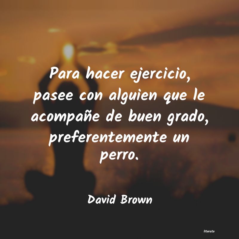 Frases de David Brown