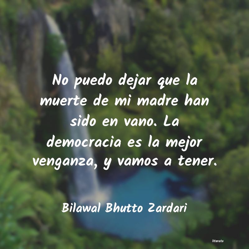 frases de Bilawal Bhutto Zardari