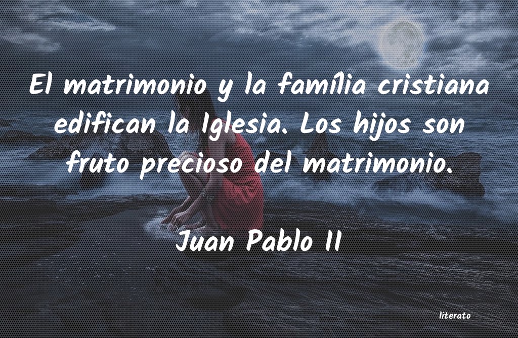 Frases de Juan Pablo II