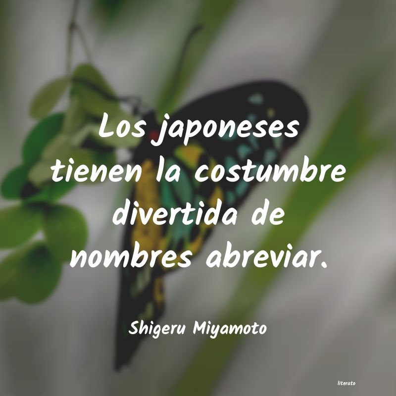 frases de Shigeru Miyamoto