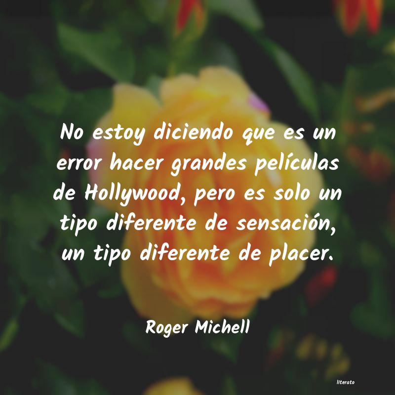 frases de Roger Michell
