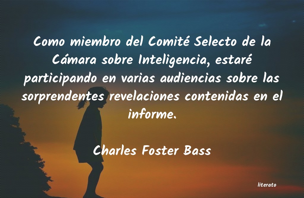 Frases de Charles Foster Bass