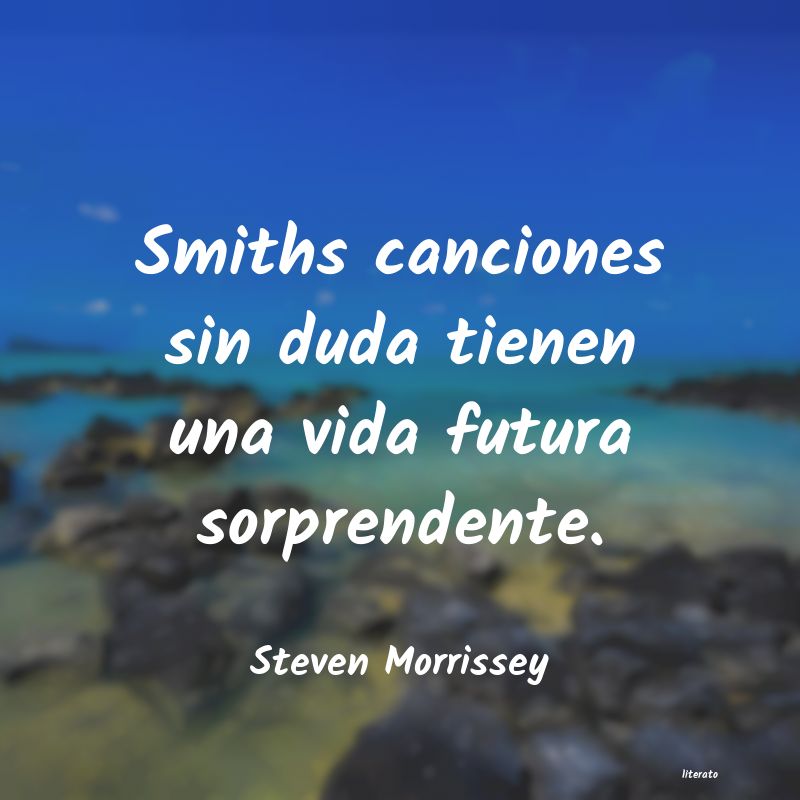 frases de Steven Morrissey
