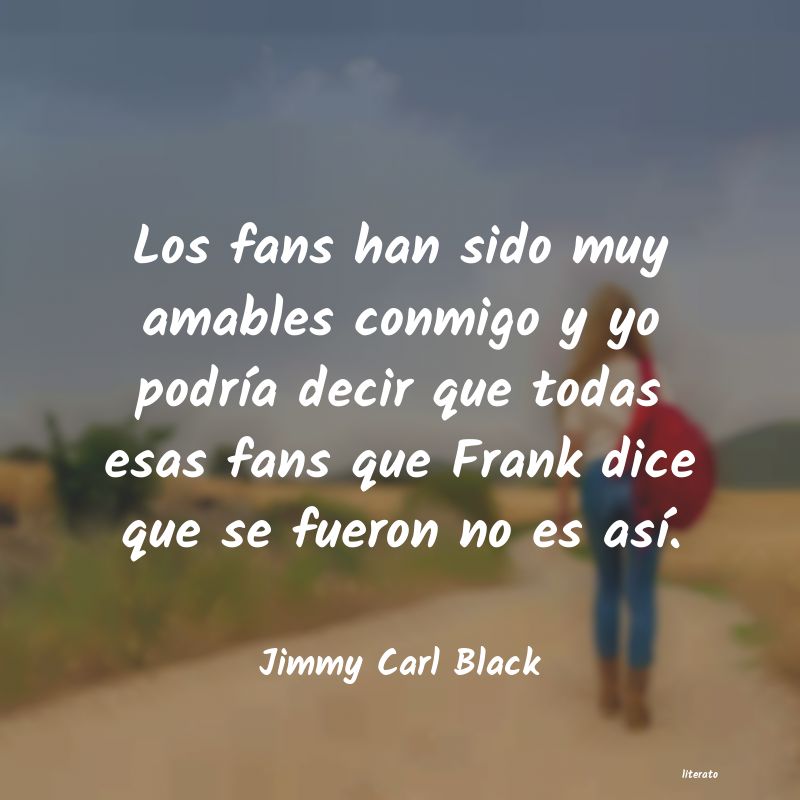 frases de Jimmy Carl Black