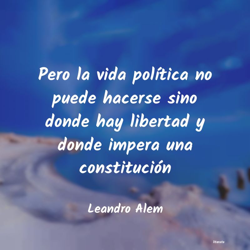 frases de Leandro Alem