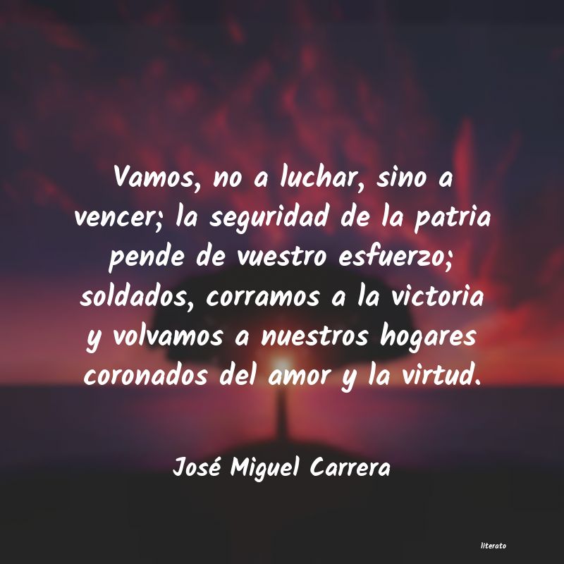 Frases de José Miguel Carrera