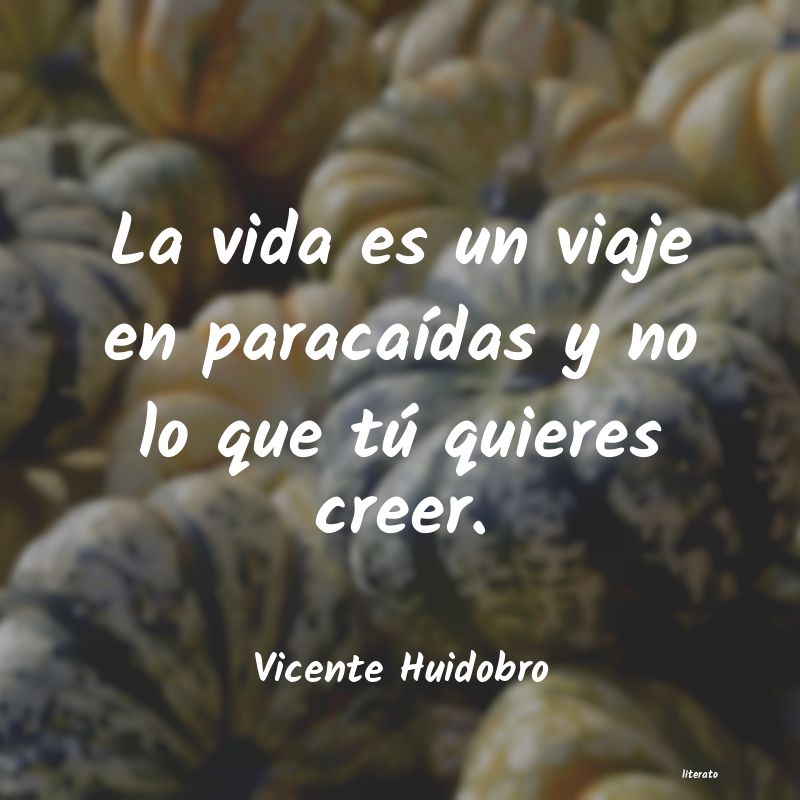 Frases de Vicente Huidobro