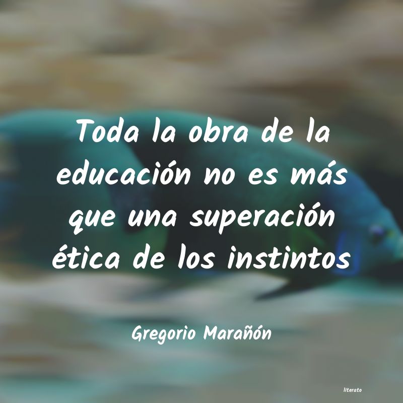 frases de Gregorio Marañón
