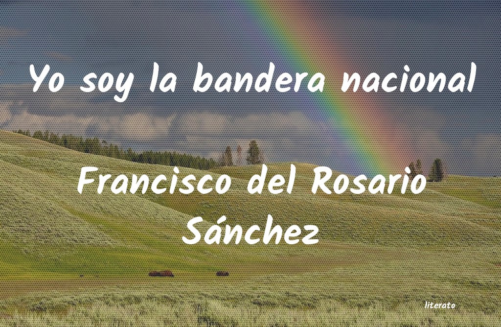 pensamientos de francisco del rosario sanchez