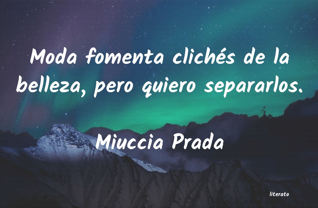 Frases de Miuccia Prada