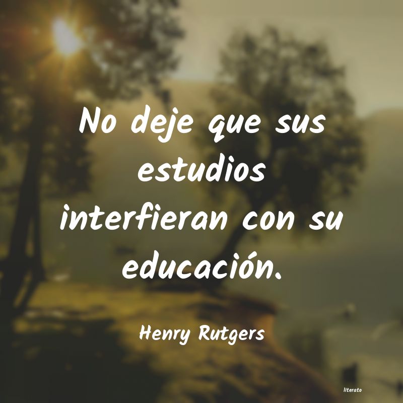 frases de Henry Rutgers