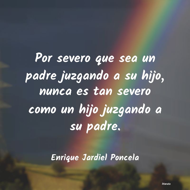 Enrique Jardiel Poncela: Por severo que sea un padre ju