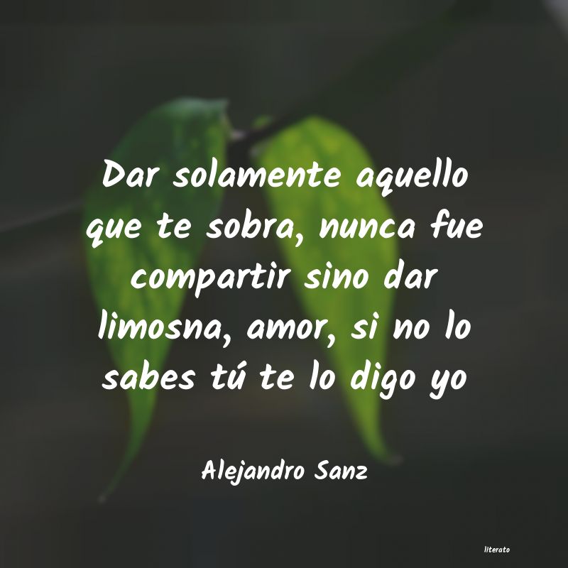 Frases de Alejandro Sanz